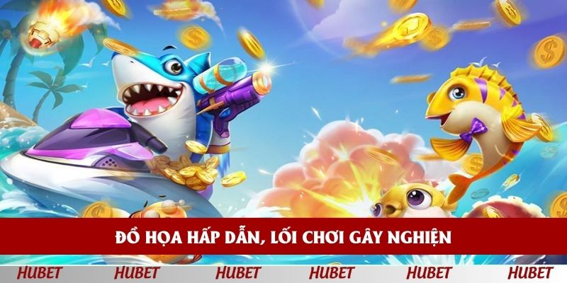 Đồ họa hấp dẫn, lối chơi gây nghiện, kịch tính